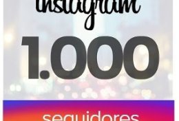 Eu vou colocar 1.000 seguidores no seu instagram