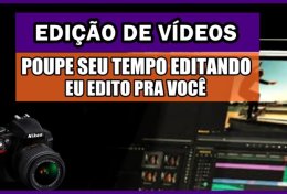 Eu vou editar o seu video de ate 15 minutos