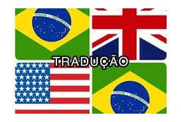 Eu vou traduzir textos inglês para português e português inglês