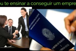 Eu vou te ensinar a conseguir um emprego rápidamente