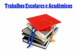 Eu vou fazer seu trabalho escolar e acadêmico