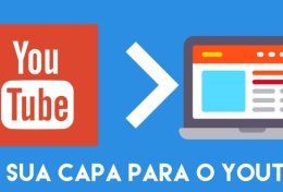 Eu vou fazer a capa do seu canal no Youtube