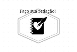 Eu vou fazer sua redação ou trabalho