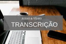 Eu vou transcrever seu vídeo do You Tube de até 5 min