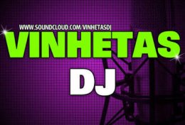 Eu vou fazer sua vinheta de dj