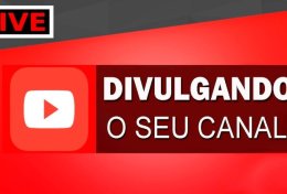 Eu vou Divulgar seu canal do Youtube