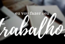 Eu vou fazer seu trabalho
