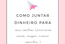 Eu vou te ensinar a economizar e guarda dinheiro para seus objetivos de vida