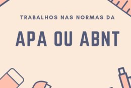 Eu vou colocar seu trabalho nas normas da ABNT ou APA