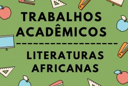 Faço trabalhos de Literatura Africana