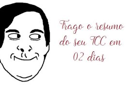 Eu vou fazer seu resumo do TCC