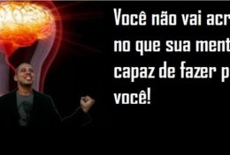 Eu vou te ajudar a Reprogramar a sua Mente para o seu Sucesso
