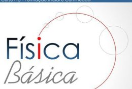 Eu vou te ensinar fisica basica