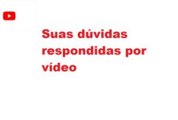 Eu vou gravar um vídeo respondendo suas perguntas e dúvidas