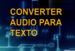Eu vou transformar seus áudios em textos