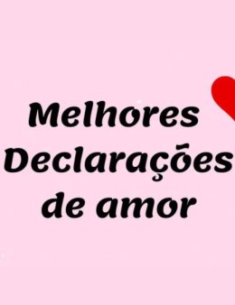 Eu vou criar suas declarações de Amor!