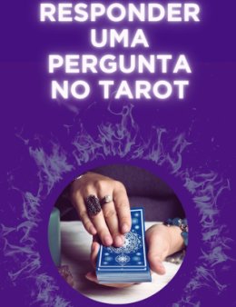 Eu vou Responder Sua Pergunta no Tarot