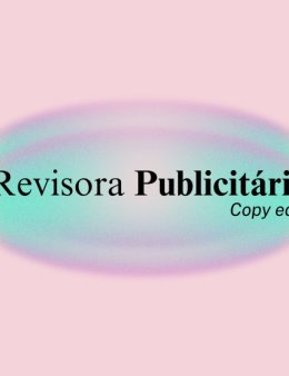 Eu vou revisar seu texto publicitário