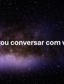 Eu vou conversar com você sobre tudo