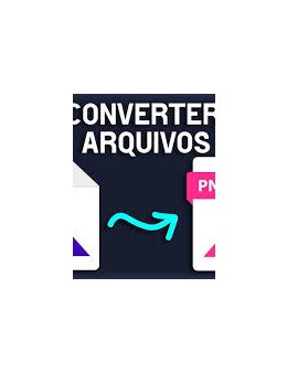 Eu vou fazer conversão de arquivos