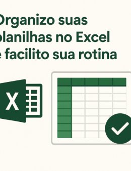 Eu vou criar e organizar suas planilha