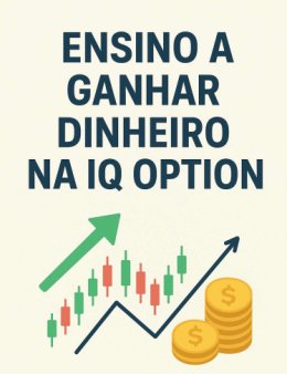 Eu vou ensinar a ganhar dinheiro na iqoption