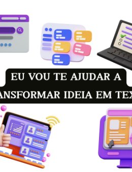 Eu vou te ajudar a transformar ideia em texto
