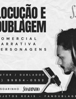 Locução, Narração e Dublagem por Soarinho - Profissional