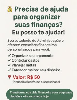 Eu vou te aconselhar financeiramente.