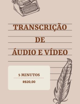 Eu vou transcrever seu áudio ou vídeo