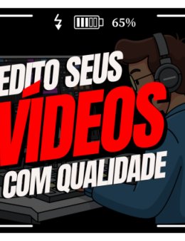 Eu vou editar seus vídeos e shorts!
