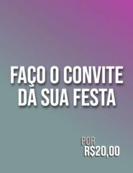 Eu vou fazer seu convite
