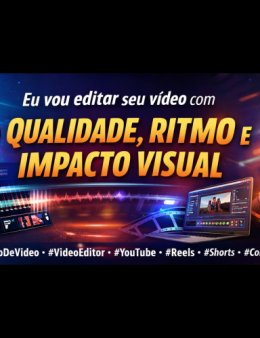Eu vou editar seu vídeo com qualidade,