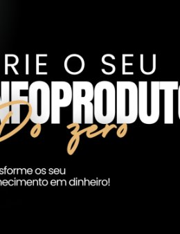 Eu vou te ajudar a montar seu infoproduto