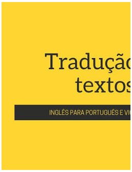 Eu vou traduzir que você pedir perfeitamente