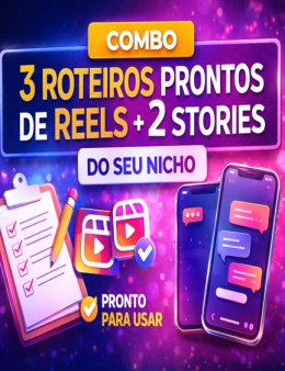 Eu vou "Crio 3 Roteiros de Reels + 2 Stories com Legendas"