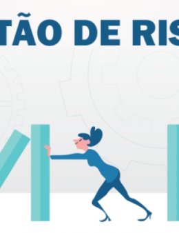 Eu vou te ensinar a como gerir seus riscos