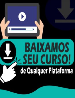 Eu vou baixar videos de qualquer plataforma pra você