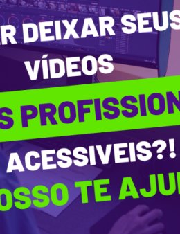 Eu vou legendar vídeos para você!