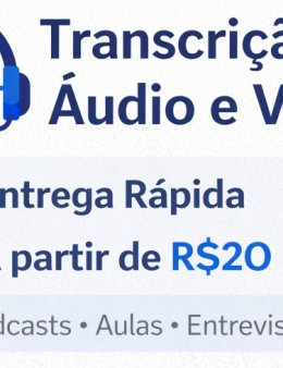 Eu vou transcrever o seu áudio ou vídeo.