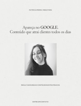 Eu vou criar conteúdos que o Google ama e seu clientes também