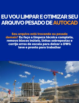 Eu vou limpar e otimizar seu arquivo pesado de AutoCAD.