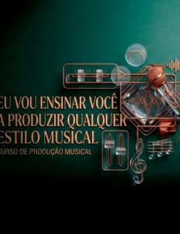 Eu vou te ensinar a produzir qualquer estilo