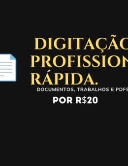Eu vou digitar seus textos, documentos e PDFs