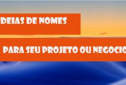 Eu vou dar 3 ideias de nomes para seu projeto