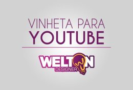 Eu vou a vinheta para seu CANAL no YOUTUBE