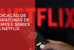 Eu vou Eu vou te indicar no mínimo 5 maratonas de filmes e séries na Netflix